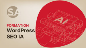 Formation SEO WordPress et visibilité dans les moteurs de recherche augmentés par l'IA 1 Formation WordPress SEO IA