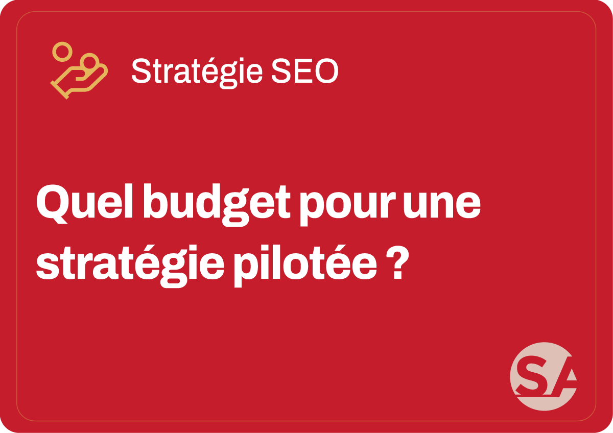 Quel budget pour une stratégie SEO pilotée ? 8 Budget stratégie SEO
